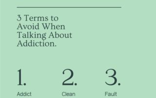 Three terms to avoid when talking about addiction