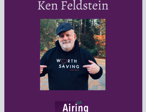 Ken Feldstein Discusses the Significance of Community and Connection  in Recovery on the Airing Addiction Podcast